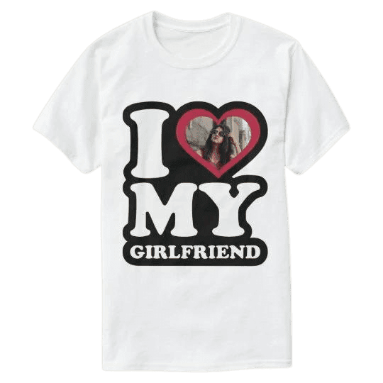 Personalized T -shirt I love my Girlfriend with your photo photo