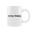 Kubek FUCK WORK - Mejkmi - Personalizowane Prezenty Dla Twoich Bliskich!