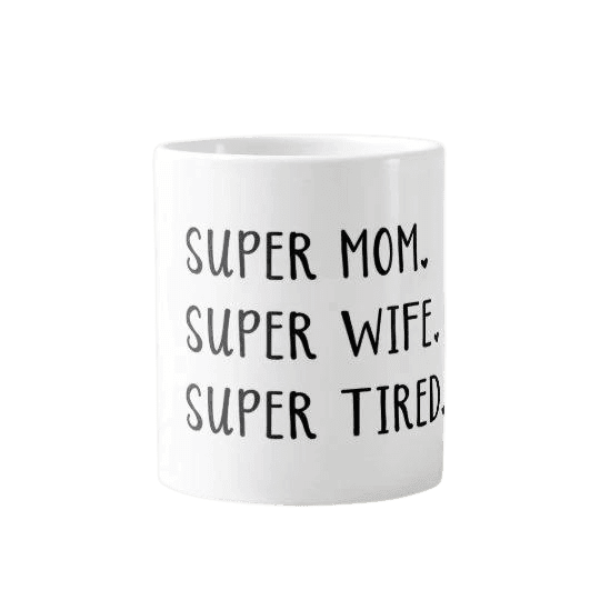 Mug - SUPER MOM. SUPER WIFE. SUPER TIRED. for a gift for mom -. Mejkmi - Personalized Gifts for your loved ones!